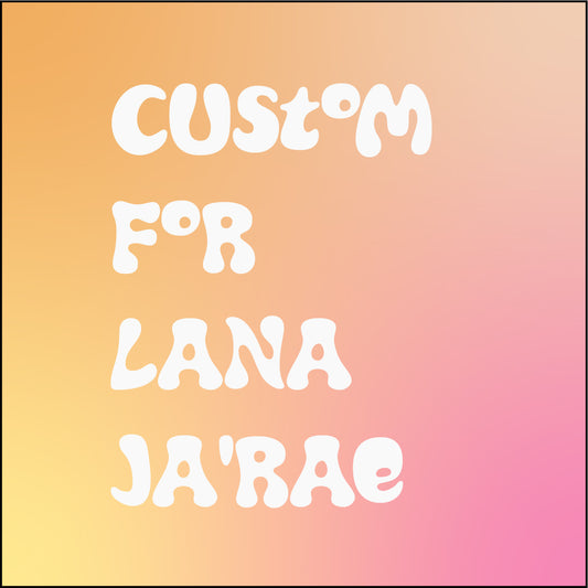 Lana Ja'rae Custom
