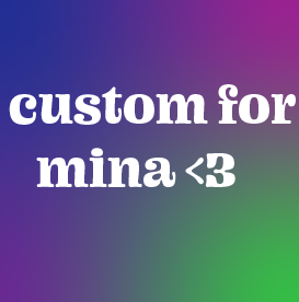 Custom for THEE Mina